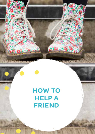 ‘How to help a friend’